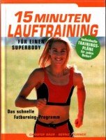15-Minuten-Lauftraining für einen Superbody Leisure & Fun