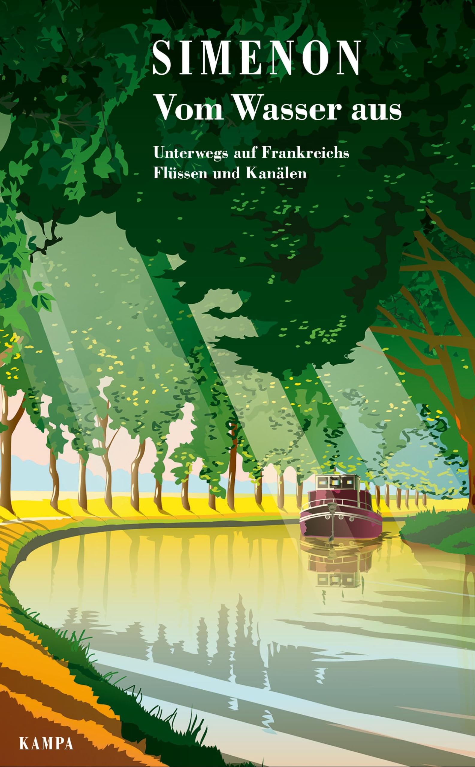 Vom Wasser aus: Unterwegs auf Frankreichs Flüssen und Kanälen (Georges Simenon. Weitere Titel) Leisure, Home & Garden