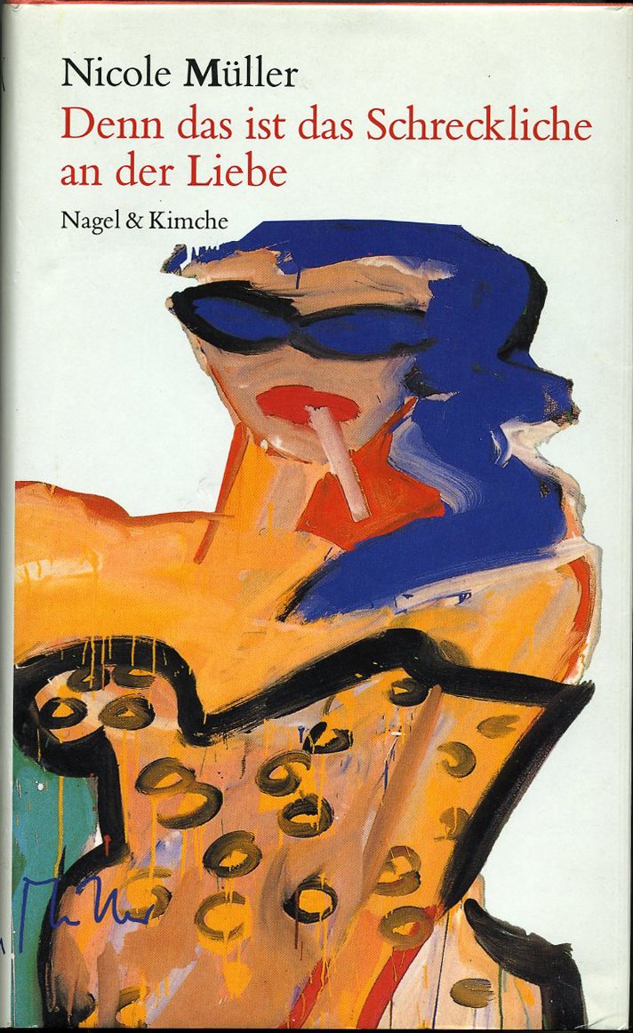 Denn das ist das Schreckliche an der Liebe: Roman Contemporary literature
