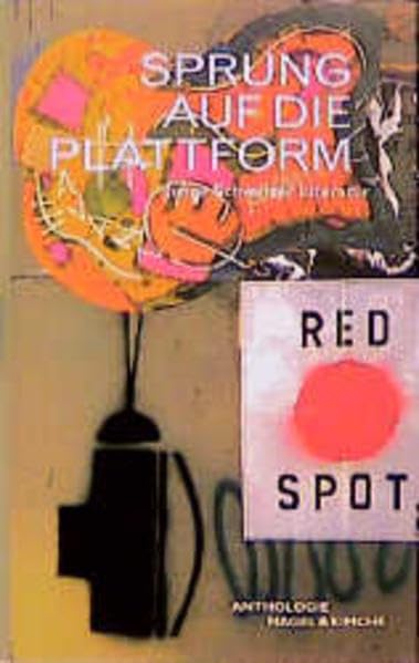 Sprung auf die Plattform: Junge Schweizer Literatur. Anthologie Contemporary literature