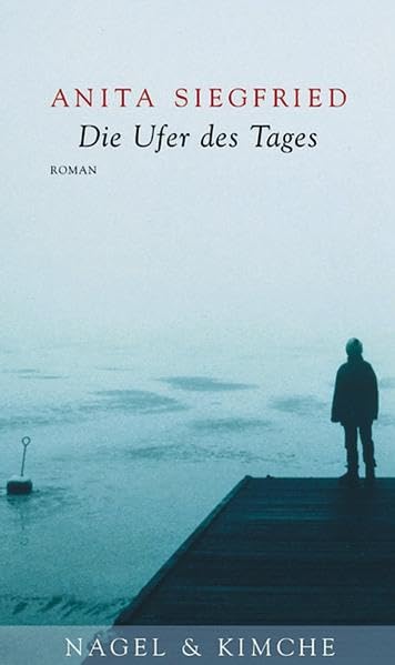 Die Ufer des Tages: Roman Contemporary literature