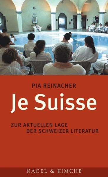Je Suisse: Zur aktuellen Lage der Schweizer Literatur Essays & Short Stories