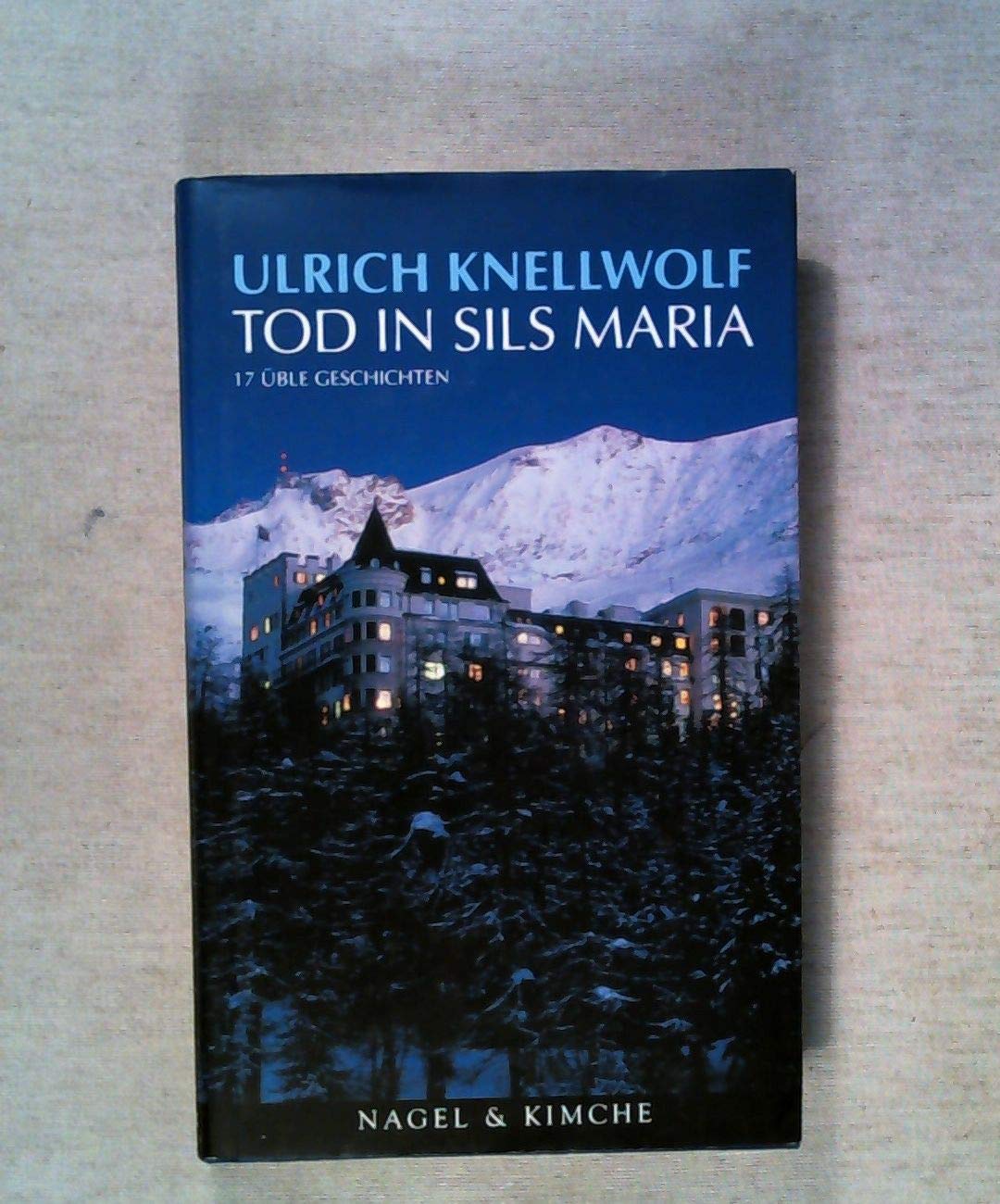 Tod in Sils Maria: 17 üble Geschichten. Erweiterte Neuausgabe Contemporary literature