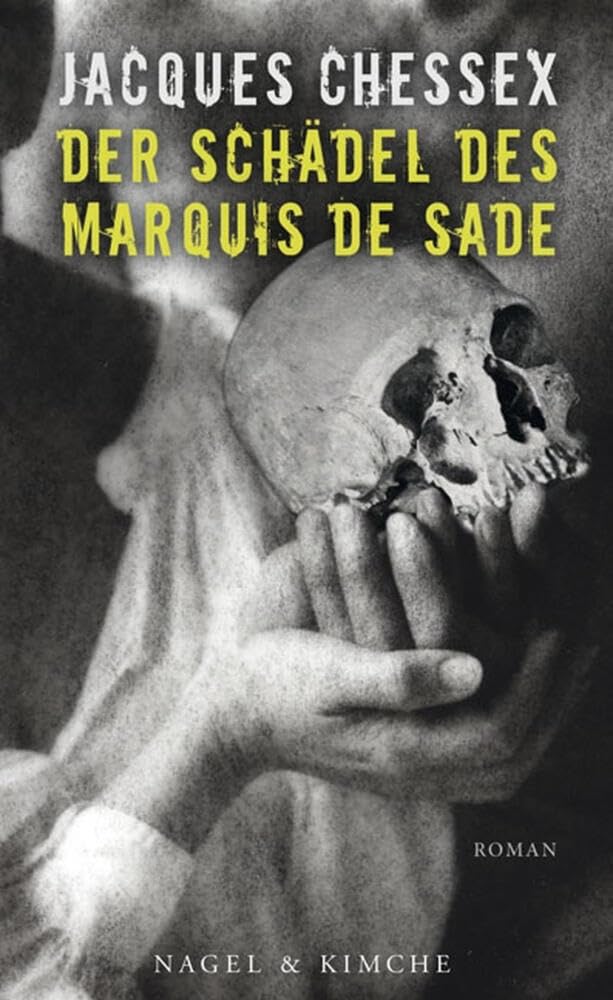 Der Schädel des Marquis de Sade: Roman Contemporary literature