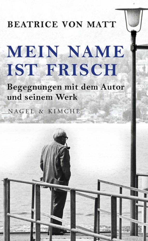 Mein Name ist Frisch Essays & Short Stories