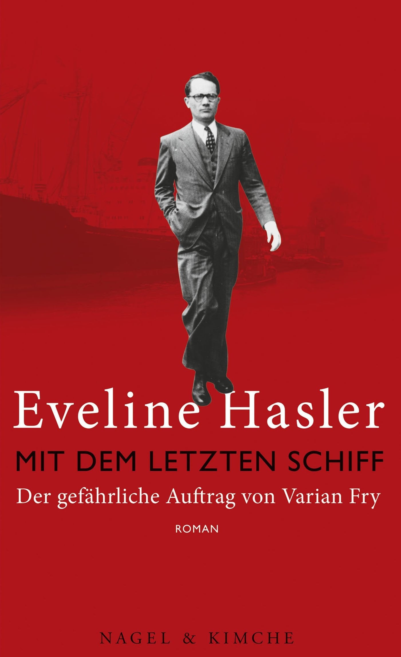 Mit dem letzten Schiff: Der gefährliche Auftrag von Varian Fry Contemporary literature