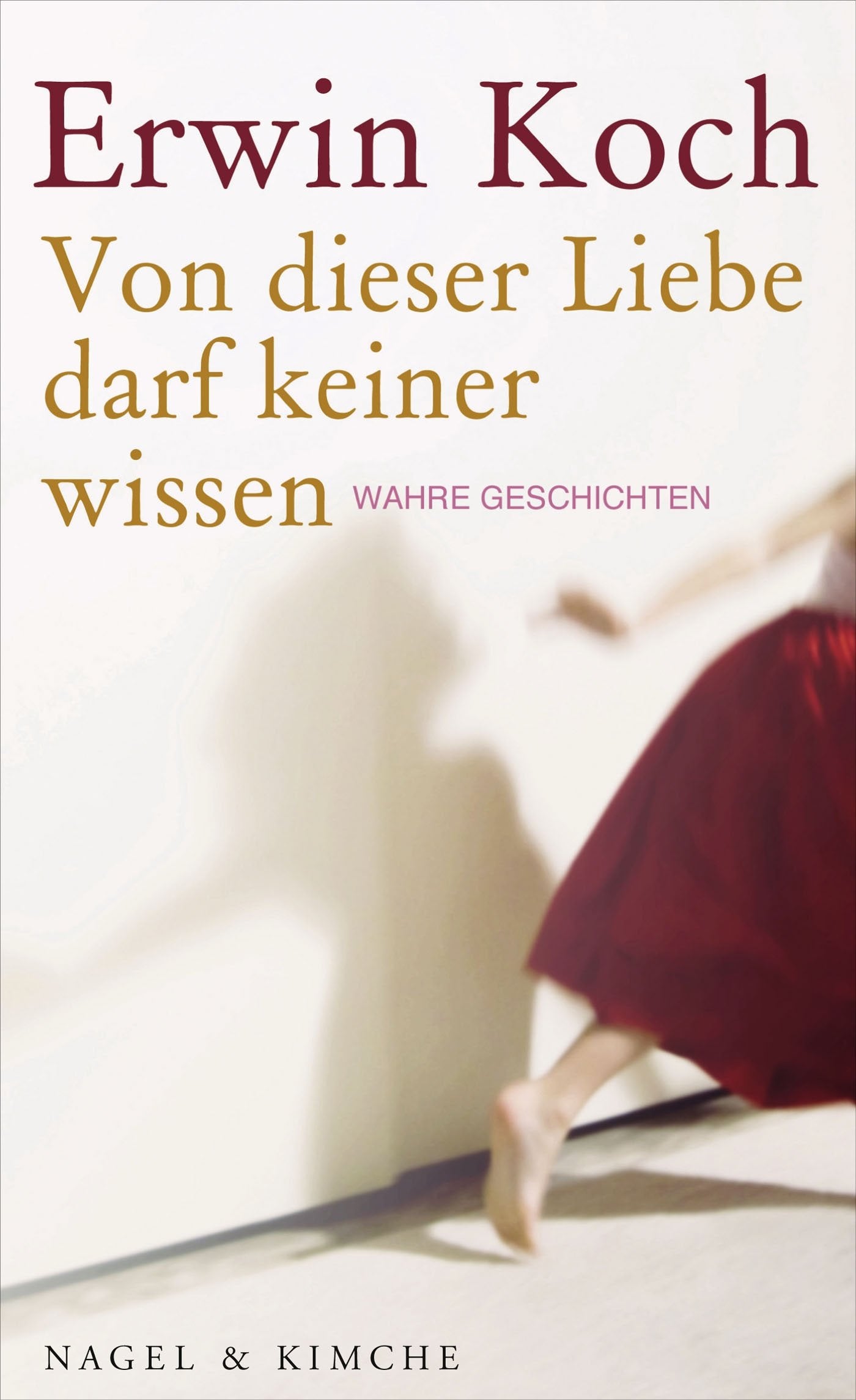 Von dieser Liebe darf keiner wissen Essays & Short Stories