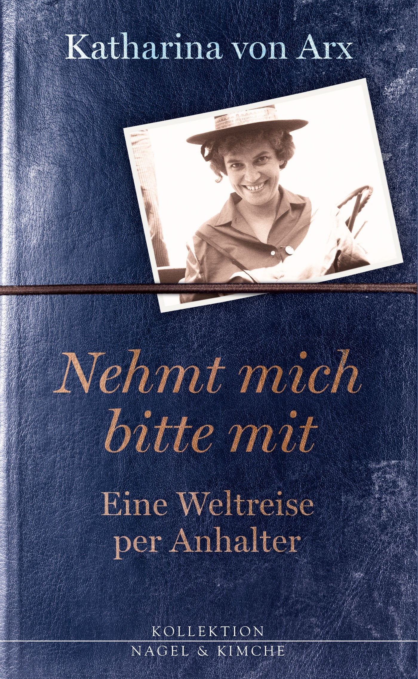 Nehmt mich bitte mit. Eine Weltreise per Anhalter Contemporary literature