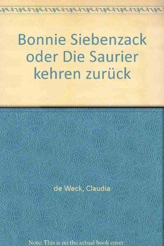Bonnie Siebenzack oder Die Saurier kehren zurück Books