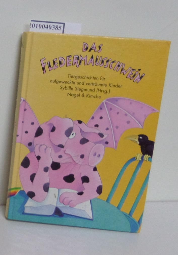Das Fledermausschwein: Tiergeschichten für aufgeweckte und verträumte Kinder Books
