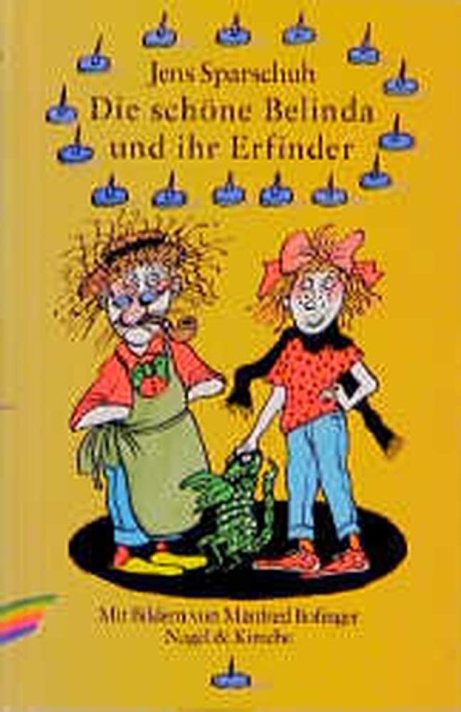 Die schöne Belinda und ihr Erfinder Novels & Short Stories