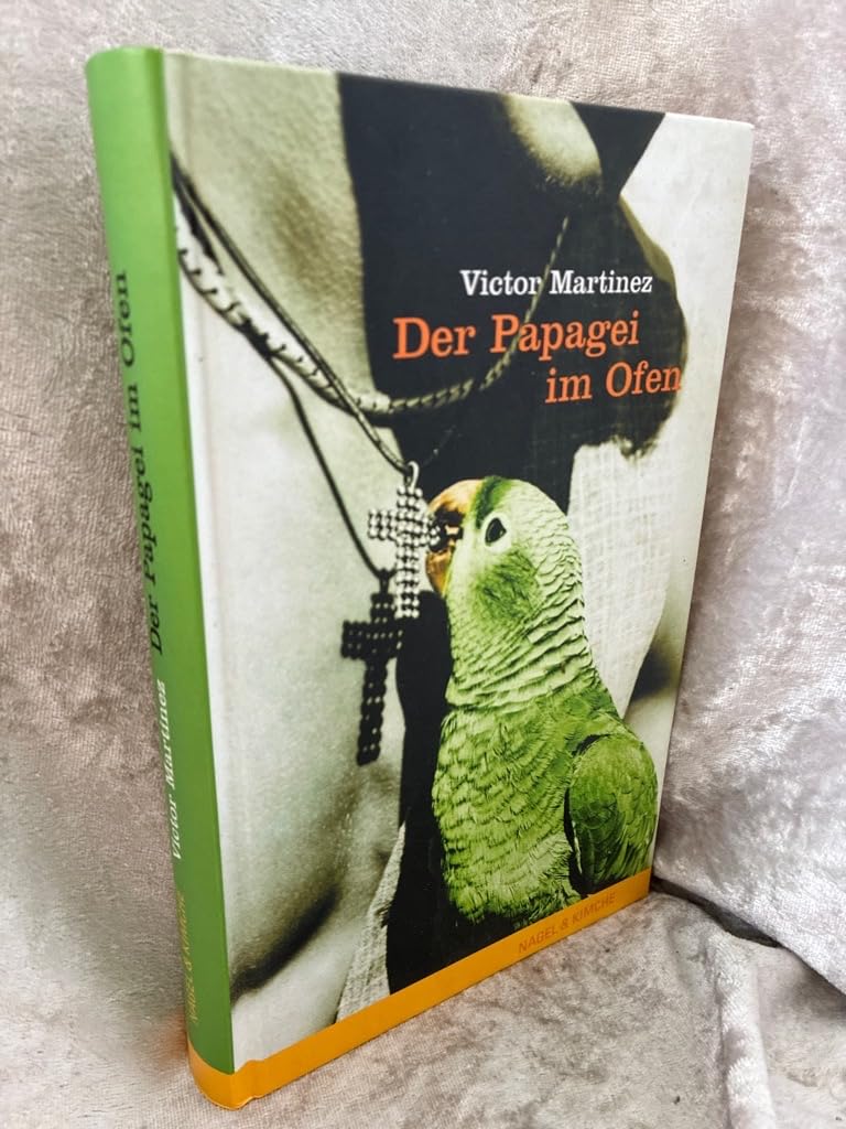 Der Papagei im Ofen: Roman. Contemporary literature