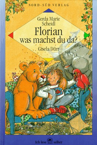 Florian was machst du da?: Ein Spass-Abenteuer mit richtig wilden Tieren (Ich lese selber) Books