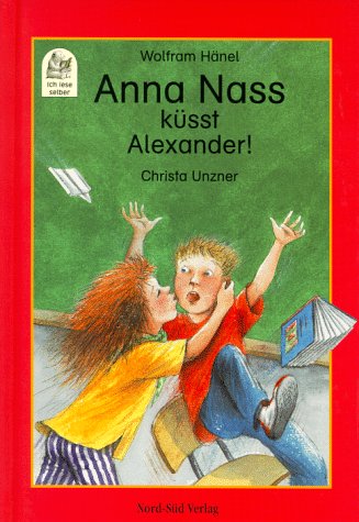 Anna Nass küsst Alexander! Books