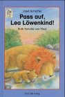 Pass auf, Lea Löwenkind! Novels & Short Stories for children