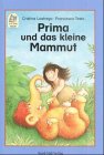 Prima und das kleine Mammut Books