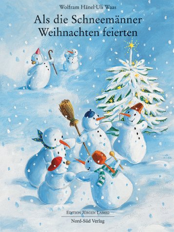 Als die Schneemänner Weihnachten feierten Children's books