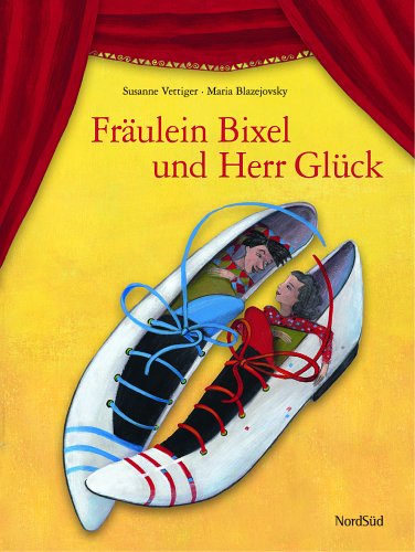 Fräulein Bixel und Herr Glück Children's books