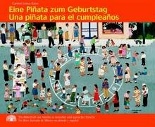 Eine Piñata zum Geburtstag /Una piñata para el cumpleaños: Ein Bilderbuch aus Mexiko - Lomas Garza, Carmen book