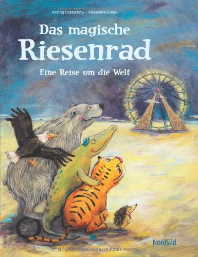 Das magische Riesenrad: Eine Reise um die Welt Children's books