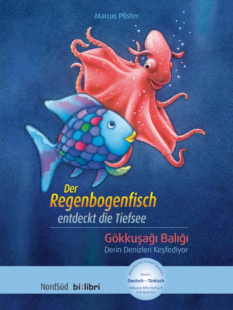 Der Regenbogenfisch entdeckt die Tiefsee: Gökkusagi Baligi Derin Denizleri Kesfediyor Children's books