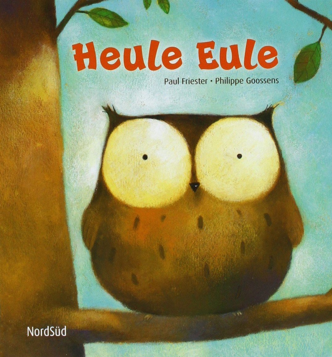 Heule Eule (Wir sind stark: Robuste Bilderbücher für kleine Abenteurer) Garden & Plants