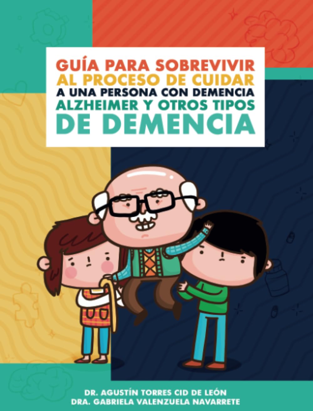 Guía para sobrevivir al proceso de cuidar a una persona con demencia Alzheimer y otros tipos de demencia Manga