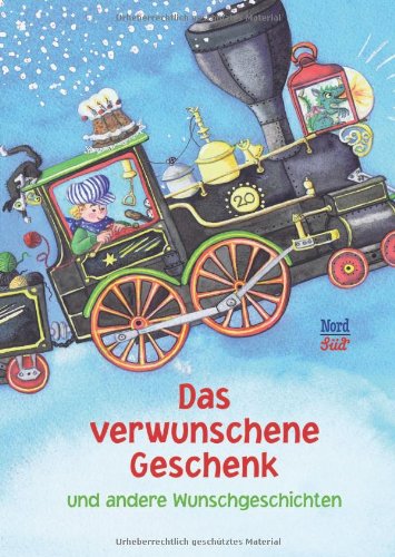 Das verwunschene Geschenk und andere Wunschgeschichten Novels & Short Stories