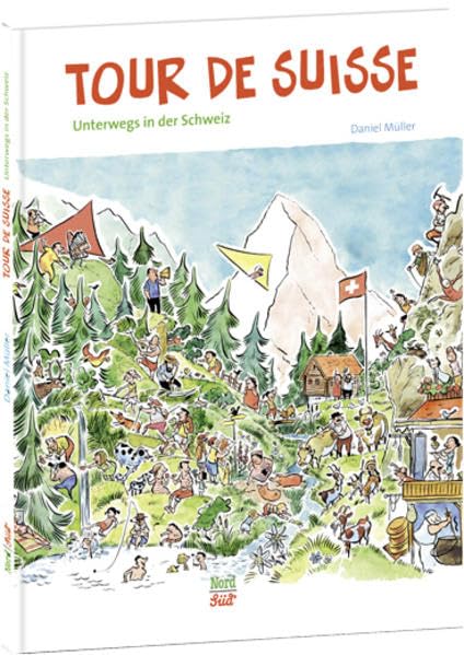 Tour de Suisse: Unterwegs in der Schweiz Children's books