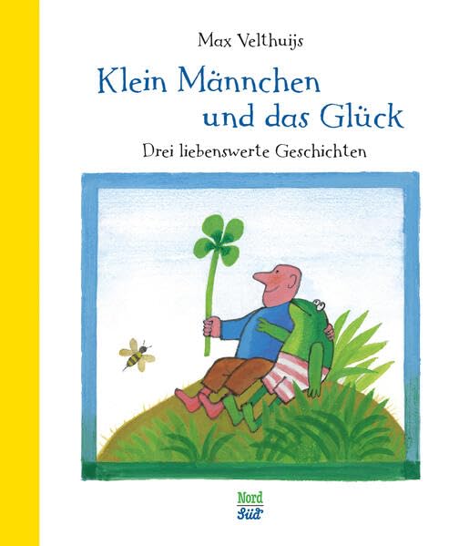 Klein Männchen und das Glück: Drei liebenswerte Geschichten Novels & Short Stories