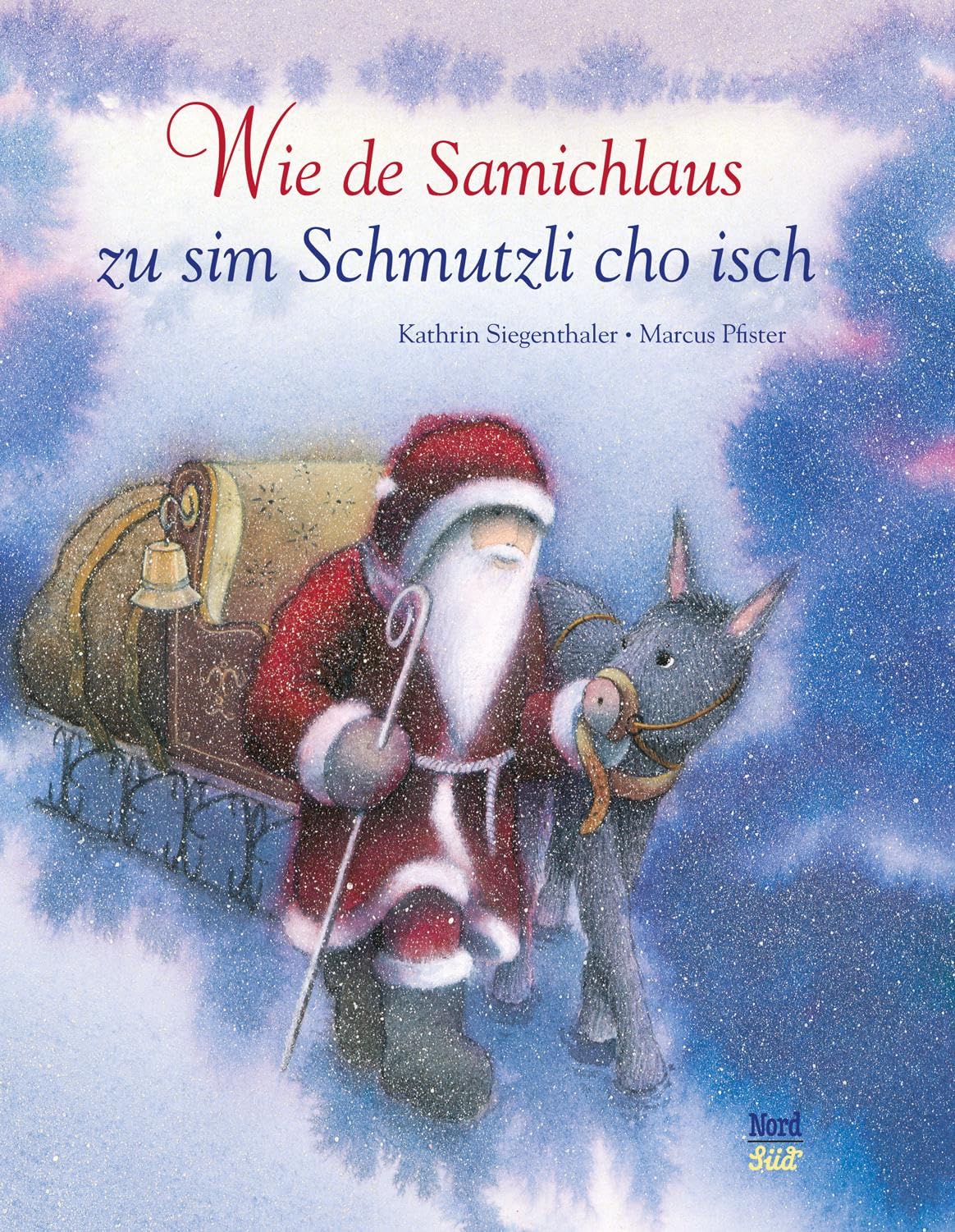 Wie de Samichlaus zu sim Schmutzli cho isch: Bilderbuch Non-fiction