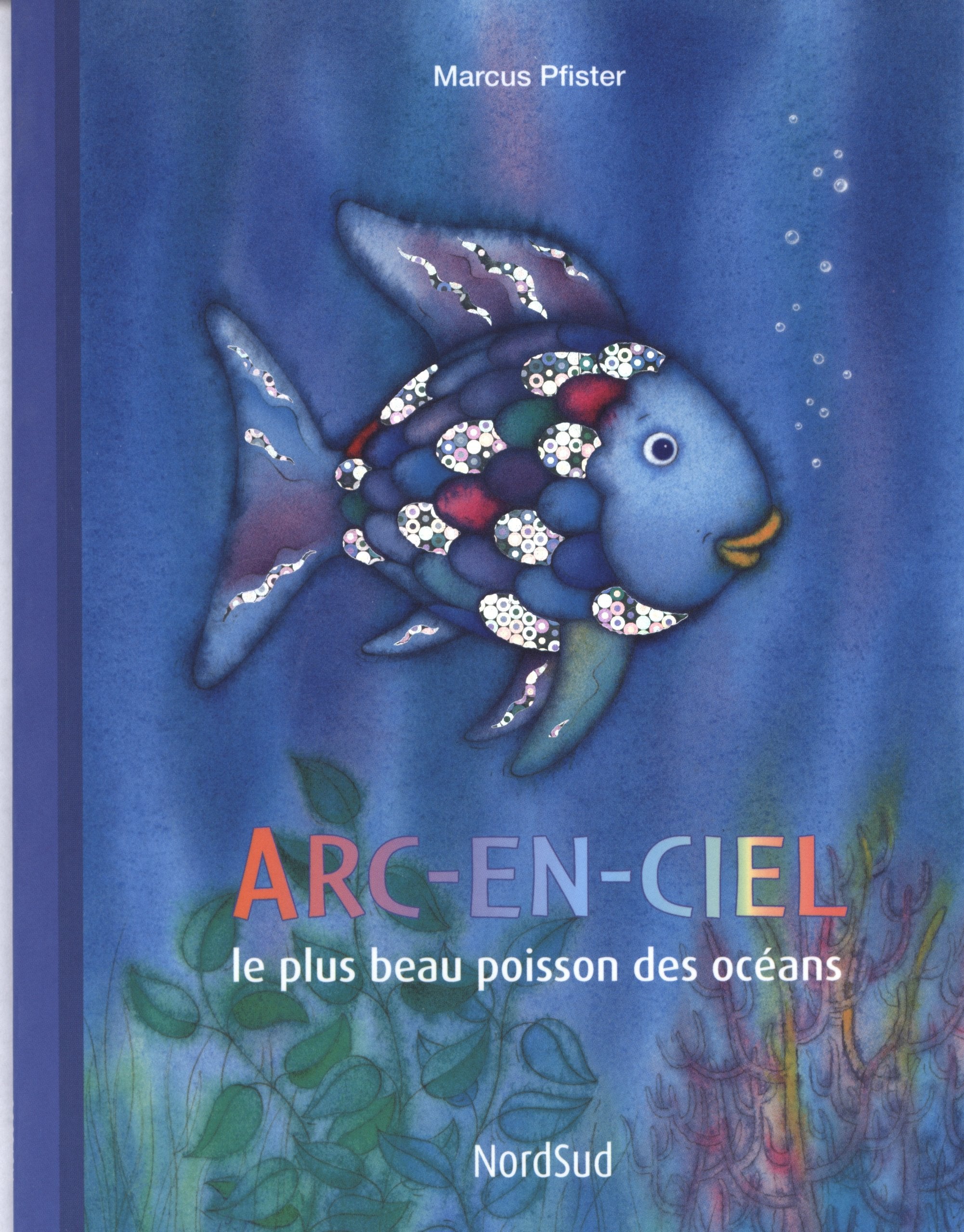 ARC EN CIEL LE PLUS BEAU POISSON DES OCEANS POCHE Children's books