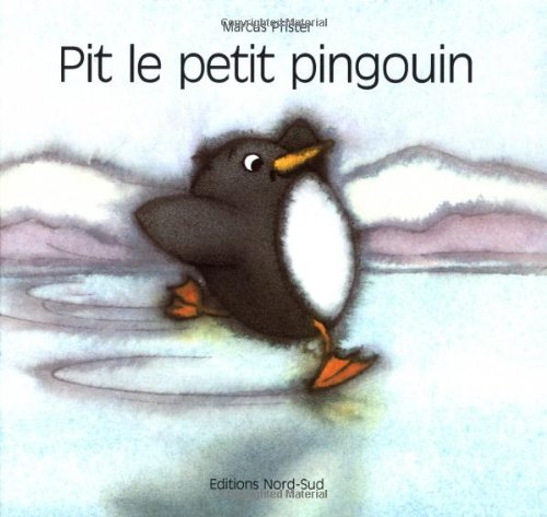 Pit, Le Petit Pingouin: Penguin Pete (French Edition) Novels & Short Stories
