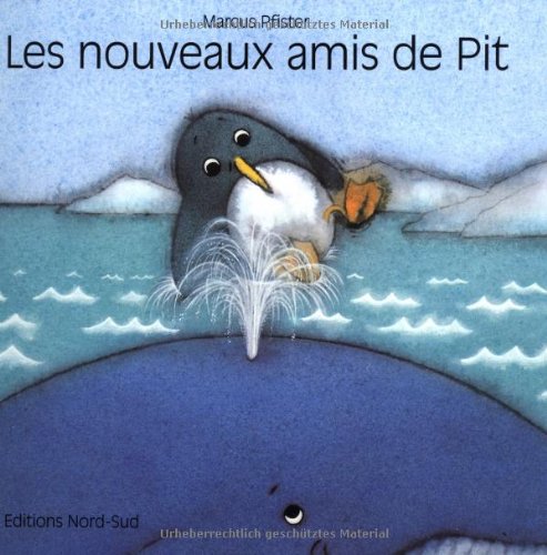 Les Nouveaux Amis De Pit/Penguin Pete's New Friends Non-fiction