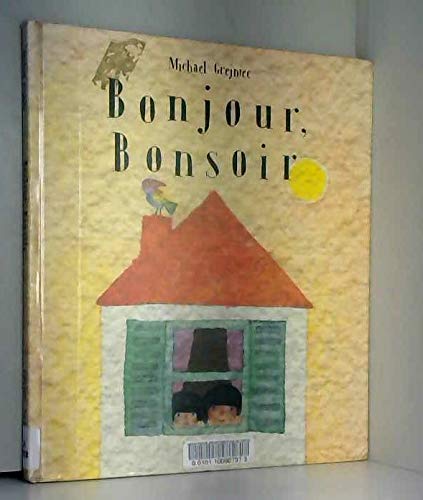 Bonjour, Bonsoir: Good Morning, Good Night Novels & Short Stories