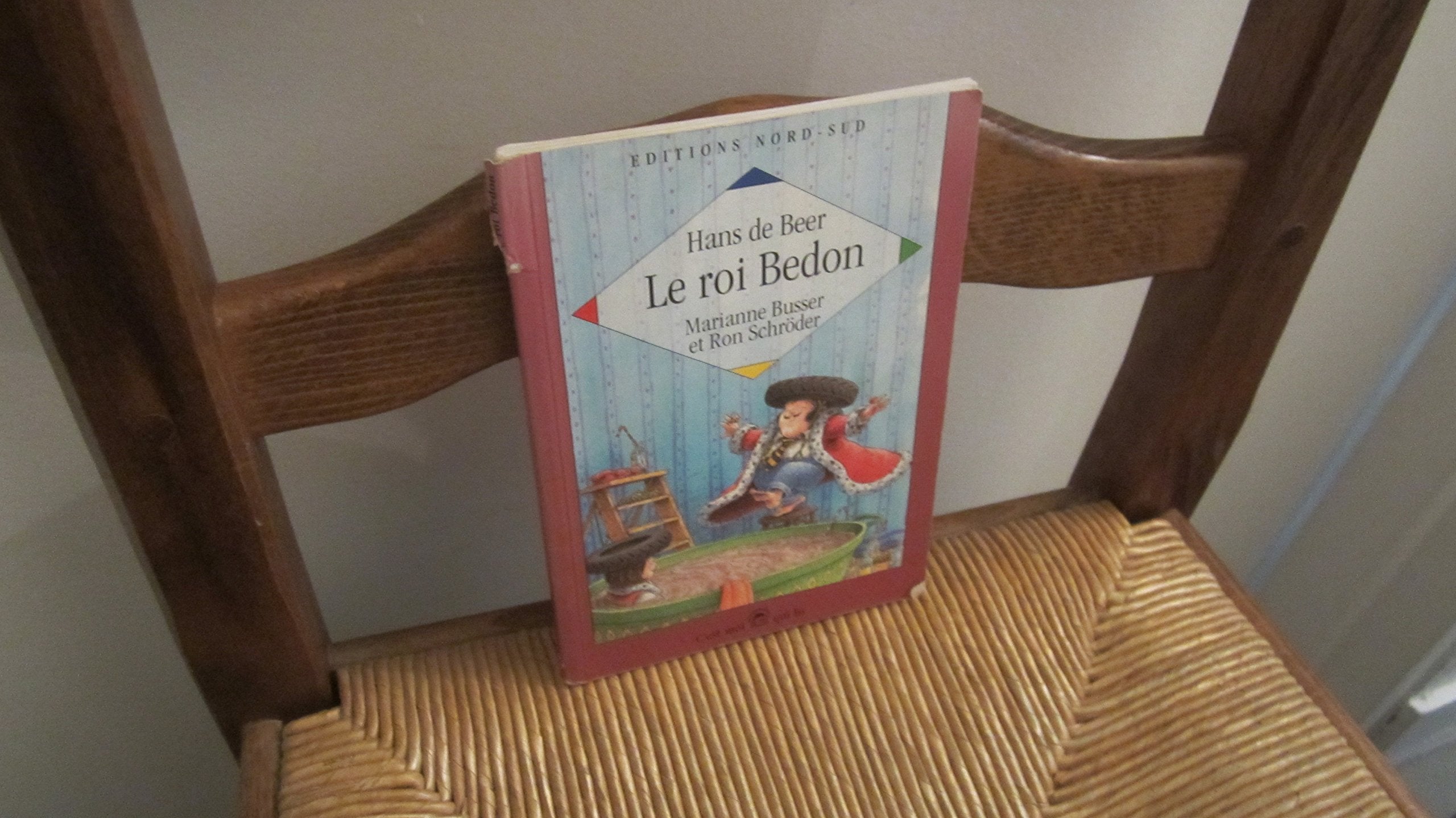 Le Roi Bedon. Dix Histoires Pour S'Amuser Royalement book