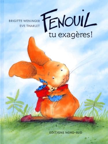 Fenouil, Tu Exageres!/What Have You Done, Davy? Novels & Short Stories