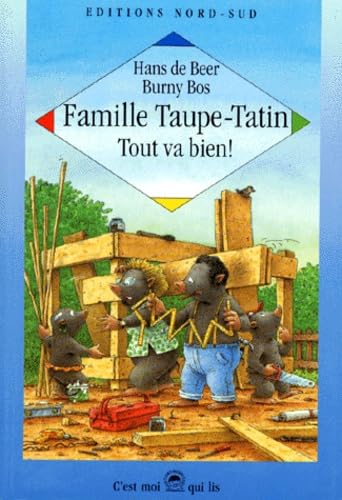 Famille Taupe-Tapin : Tout Va Bien ! Books