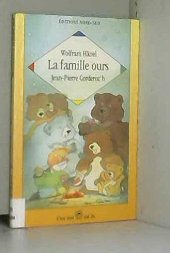 La Famille Ours. L'Histoire D'Un Pecheur Solitaire Et Grognon Qui Apprend La Vie De Famille book