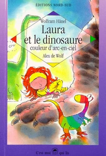 LAURA ET LE DINOSAURE COULEUR ARC EN CIEL: Une histoire à rêver debout Books