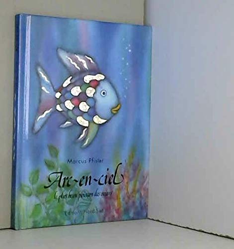 ARC-EN-CIEL LE PLUS BEAU POISSON DES OCEANS - COEUR Books