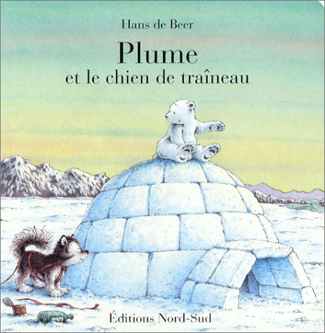 PLUME ET LE CHIEN DE TRAINEAU - CARTONNE Books