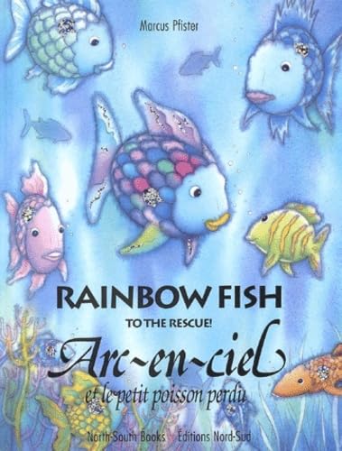 Arc-en-ciel et le petit poisson perdu : Edition bilingue Français-Anglais book