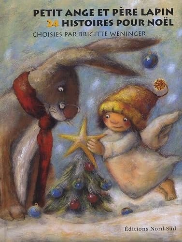Petit Ange et Père Lapin : 24 histoires pour noël book