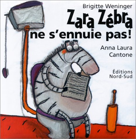 Zara Zébra ne s'ennuie pas ! book