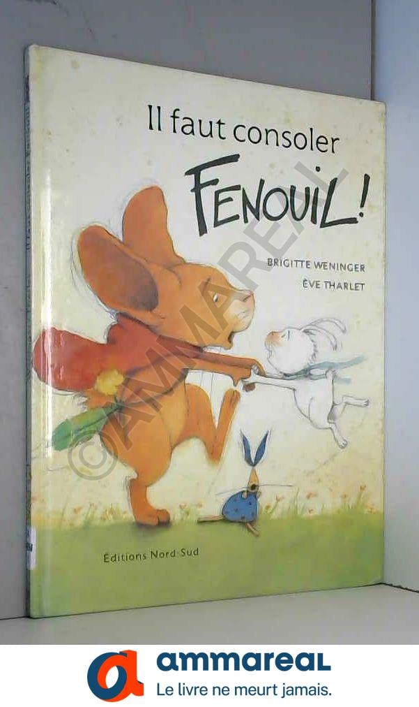 Il faut consoler Fenouil ! book