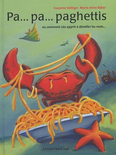 Pa... pa... paghettis: Ou comment Léo apprit à démêler les mots... book