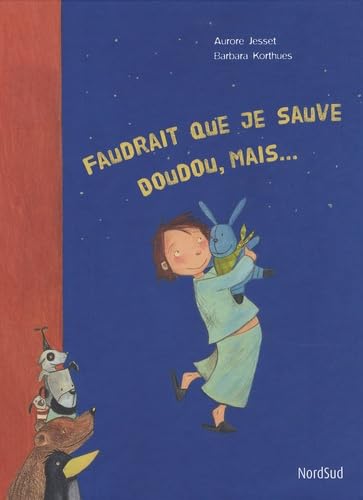 Faudrait que je sauve doudou, mais... book