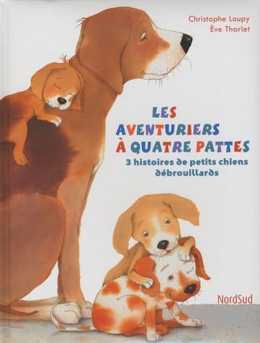 Les aventuriers à quatre pattes: 3 histoires de petits chiens débrouillards book