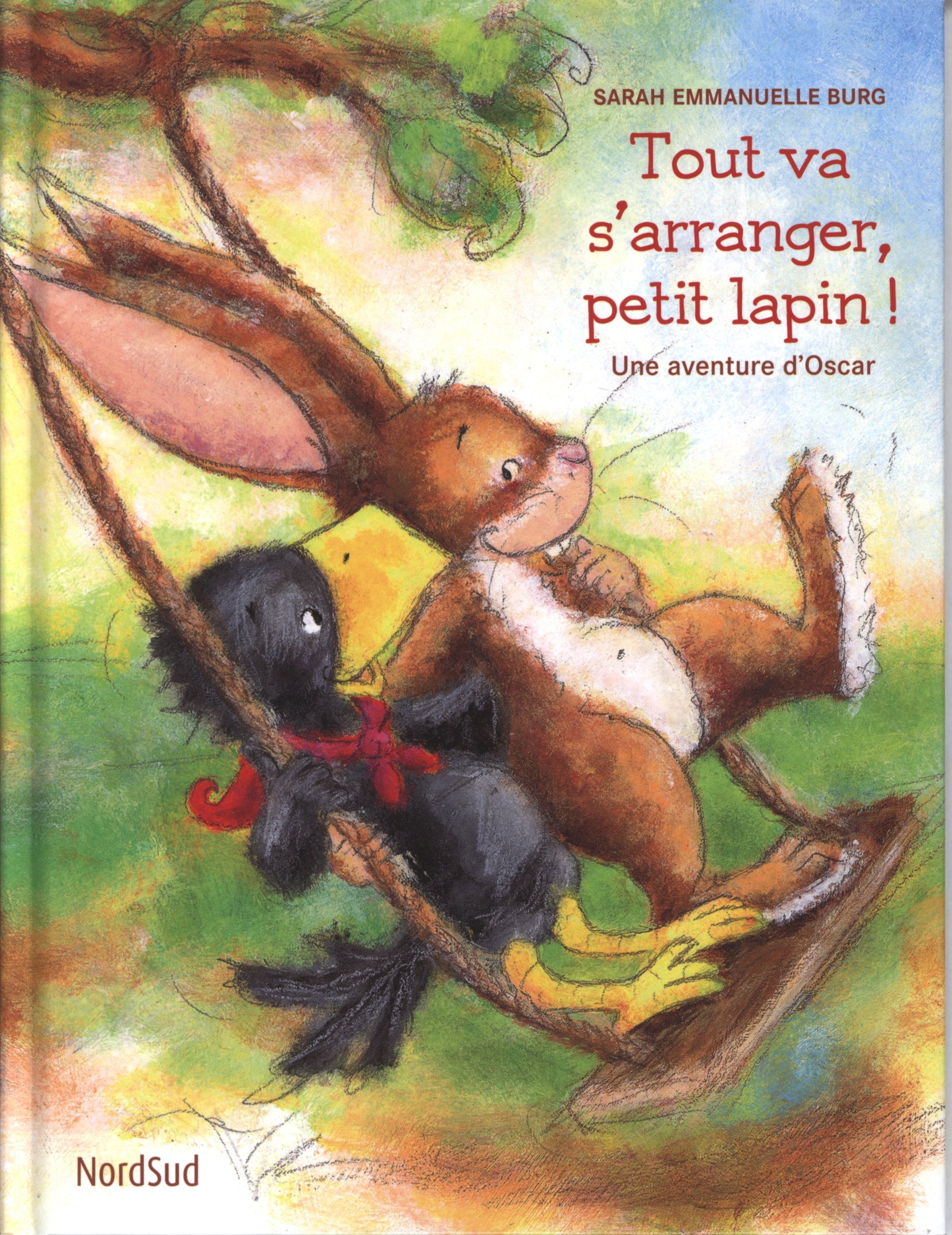 Tout va s'arranger, petit lapin !: Une aventure d'Oscar book